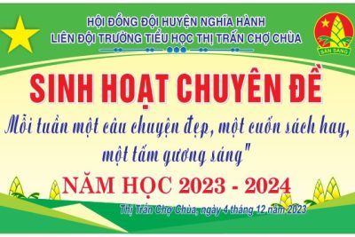 Sinh hoạt chuyên đề Mỗi tuần một câu chuyện đẹp, một cuốn sách hay, một tấm gương sáng-Năm học 2023-2024